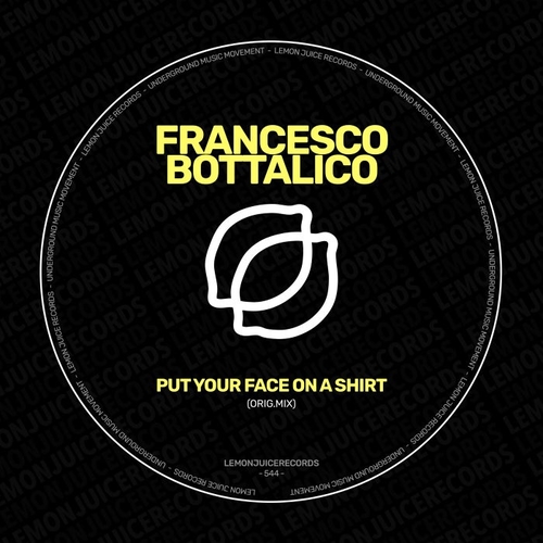 Francesco Bottalico - Put Your Face On A Shirt [LJR544]